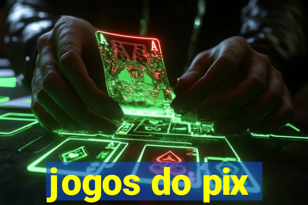 jogos do pix