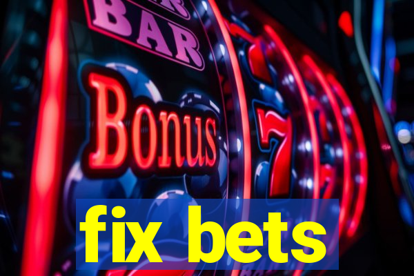 fix bets