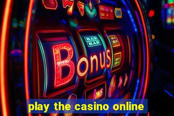 play the casino online