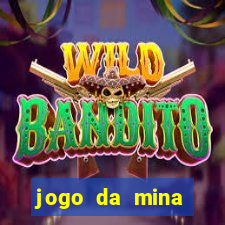 jogo da mina esporte da sorte