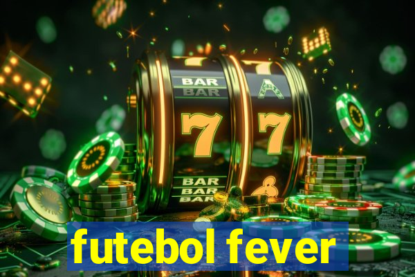 futebol fever