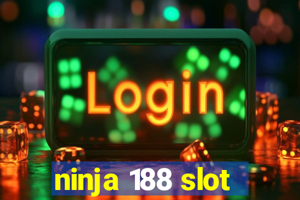 ninja 188 slot