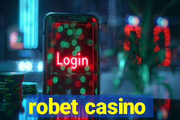 robet casino