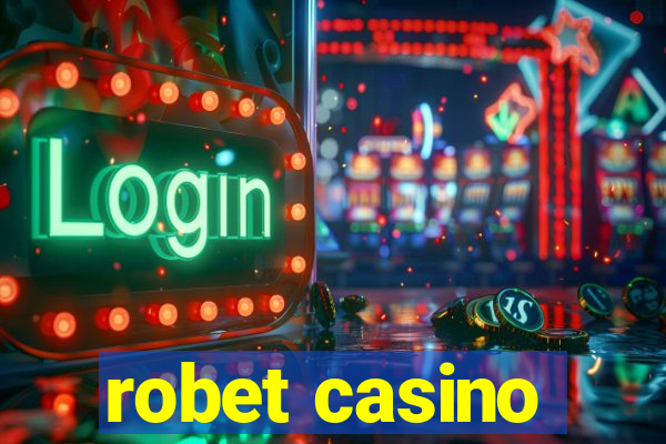 robet casino