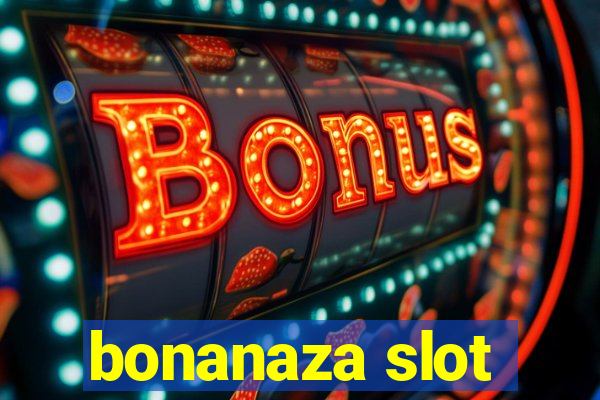 bonanaza slot