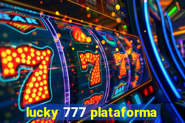 lucky 777 plataforma