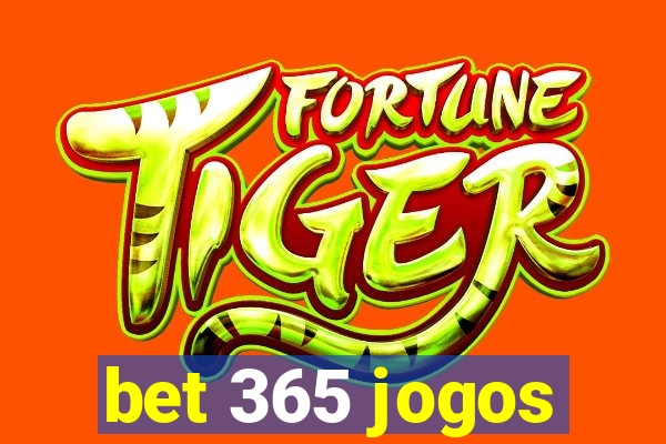 bet 365 jogos