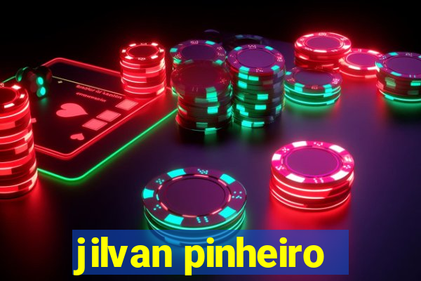 jilvan pinheiro