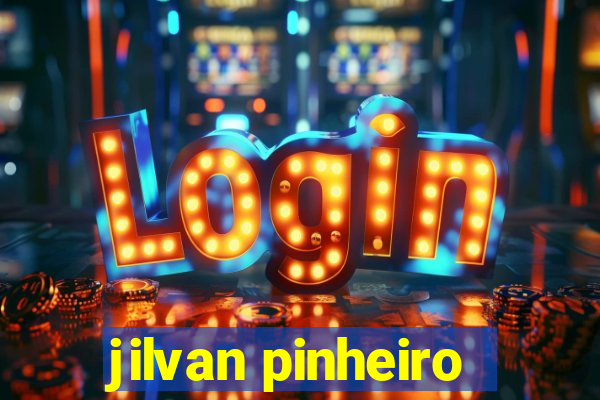 jilvan pinheiro