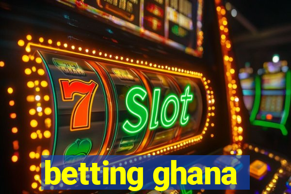 betting ghana