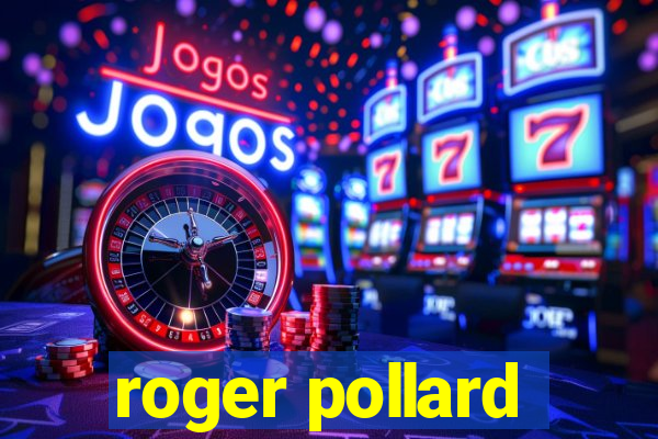 roger pollard