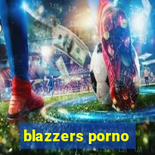 blazzers porno