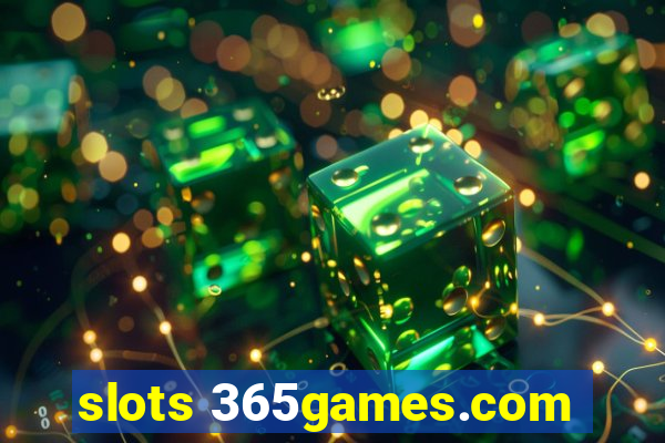 slots 365games.com