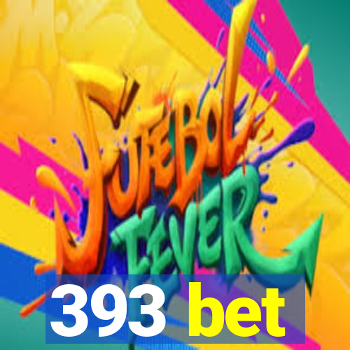 393 bet