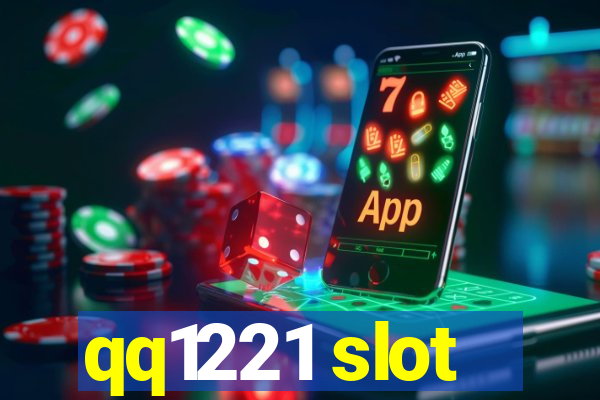 qq1221 slot