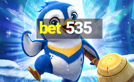 bet 535