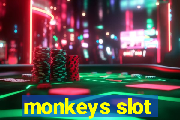 monkeys slot