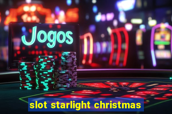 slot starlight christmas