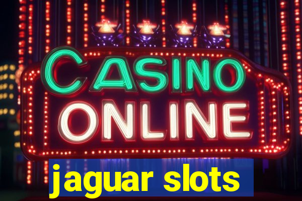 jaguar slots