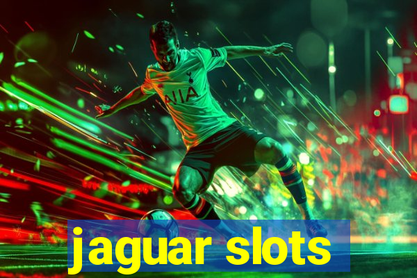 jaguar slots