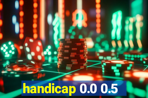 handicap 0.0 0.5