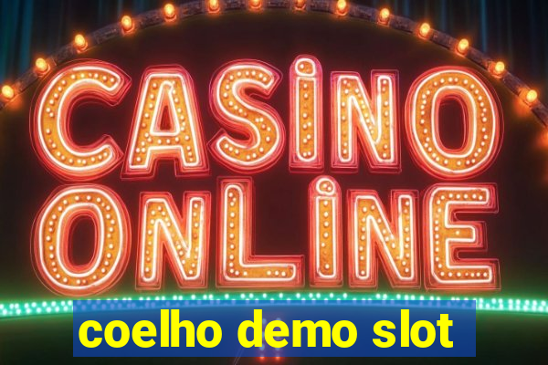 coelho demo slot