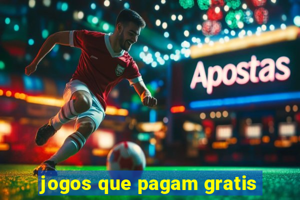 jogos que pagam gratis