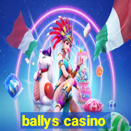 ballys casino