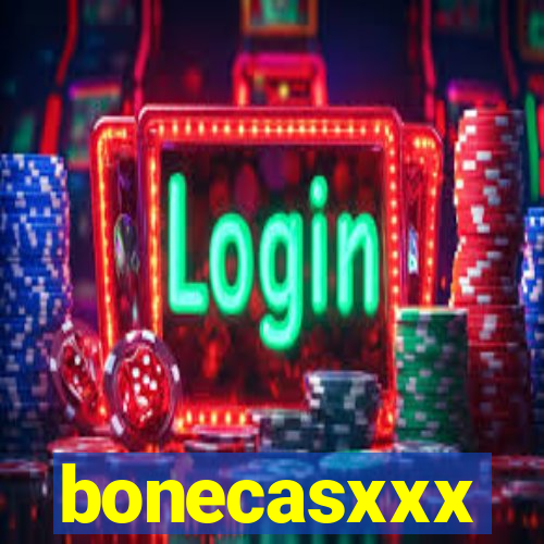 bonecasxxx