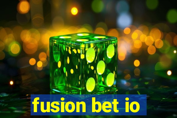 fusion bet io