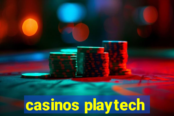 casinos playtech