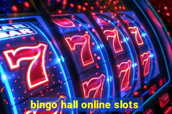 bingo hall online slots