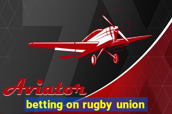 betting on rugby union