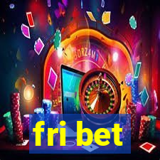 fri bet