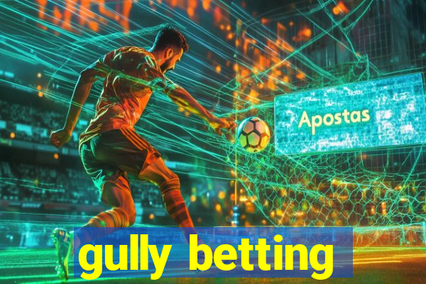 gully betting