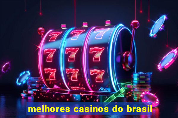 melhores casinos do brasil