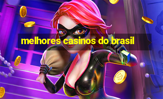 melhores casinos do brasil