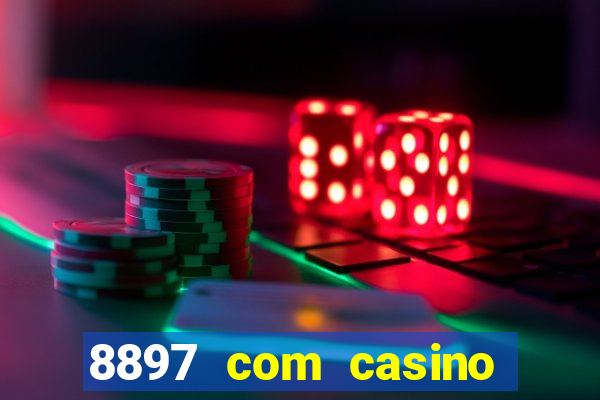 8897 com casino slot games