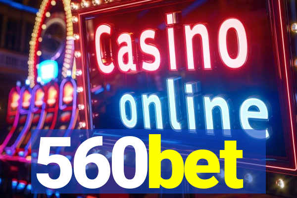 560bet