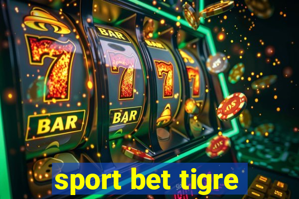 sport bet tigre