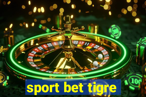 sport bet tigre