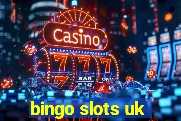 bingo slots uk