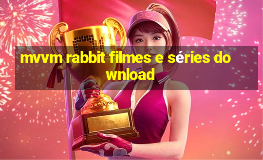 mvvm rabbit filmes e séries download