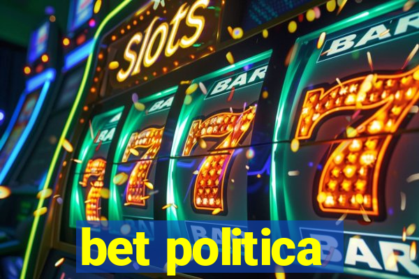 bet politica