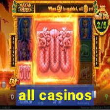 all casinos