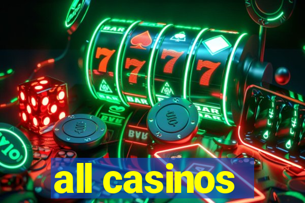 all casinos