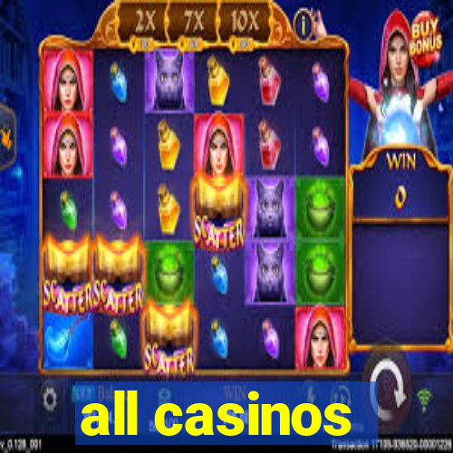 all casinos