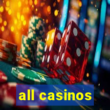 all casinos