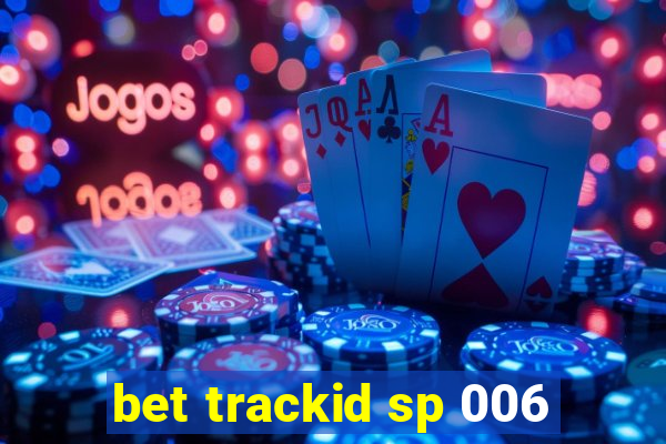 bet trackid sp 006