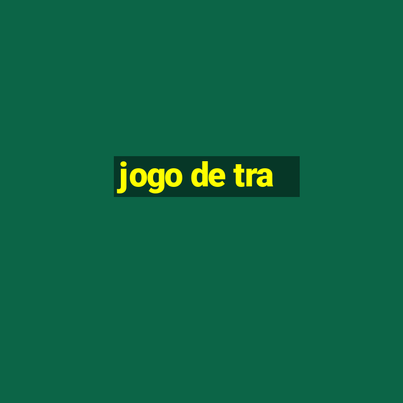 jogo de tra